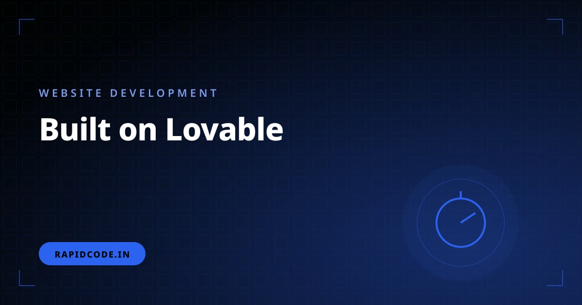 Why We Built RapidCode's Website on Lovable - And Why Every Startup Should Know About This
